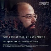 Hétu: Two Orchestras,One Symphony Hétu: Two Orchestras,One Symphony