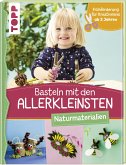 Basteln mit den Allerkleinsten Naturmaterialien   (Mängelexemplar)