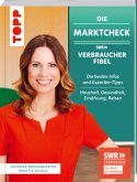 Die Marktcheck SWR Verbraucherfibel. Die besten Infos und Experten-Tipps von Hendrike Brenninkmeyer und Brigitte Schalk   (Mängelexemplar)