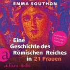 Eine Geschichte des Römischen Reiches in 21 Frauen (MP3-Download) Eine Geschichte des Römischen Reiches in 21 Frauen (MP3-Download)