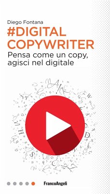 Cover Digital copywriter. Pensa come un copy, agisci nel digitale