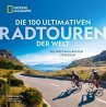 Die 100 ultimativen Radtouren der Welt ... - Bild 1