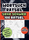 Wortsuchrätsel schwer- 4000 Wörter, 100 Seiten Wortsuchrätsel schwer- 4000 Wörter, 100 Seiten