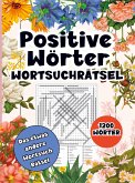 Wortsuchrätsel Positive Wörter- 1200 Wörter, A4 Wortsuchrätsel Positive Wörter- 1200 Wörter, A4