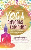 Mein Yoga-Adventskalender mit 24 Übungen und 4 Adventsmeditationen für mehr Achtsamkeit, Selbstliebe und innere Ruhe in Mein Yoga-Adventskalender mit 24 Übungen und 4 Adventsmeditationen für mehr Achtsamkeit, Selbstliebe und innere Ruhe in
