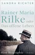 Rainer Maria Rilke oder Das offene Leben - Bild 1