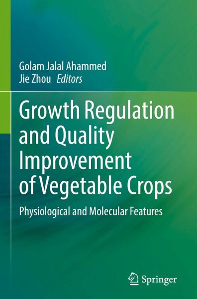 Growth Regulation and Quality Improvement of Vegetable Crops