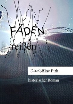 Fäden reißen - Pirk, Christine