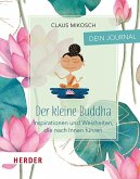Der kleine Buddha: Dein Journal Der kleine Buddha: Dein Journal