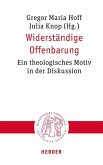 Widerständige Offenbarung Widerständige Offenbarung