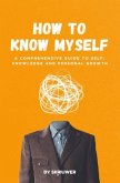 How to Know Myself How to Know Myself