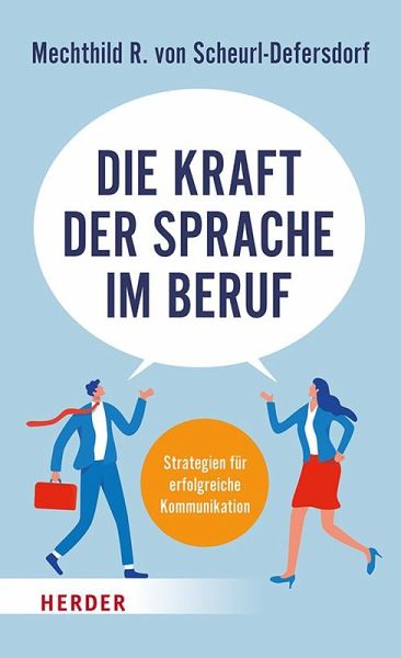 Die Kraft der Sprache im Beruf Die Kraft der Sprache im Beruf
