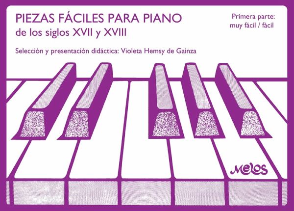 Piezas faciles para piano : de los siglos XVII y XVIII (eBook, PDF) Piezas faciles para piano : de los siglos XVII y XVIII (eBook, PDF)