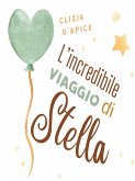 L'incredibile viaggio di Stella (eBook, ePUB)