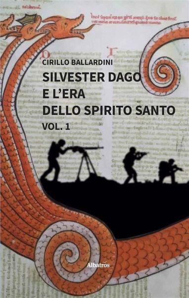 Silvester Dago e l'era dello Spirito Santo - VOL. 1 (eBook, ePUB)
