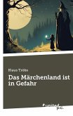 Das Märchenland ist in Gefahr Das Märchenland ist in Gefahr
