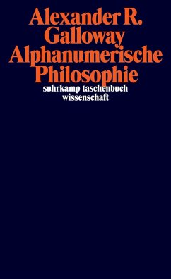 Alphanumerische Philosophie - Galloway, Alexander R.