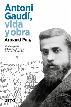 Antoni Gaudí, vida y obra (eBook, ePUB) - Puig, Armand