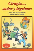 Cirugía..., sudor y lágrimas (eBook, PDF) Cirugía..., sudor y lágrimas (eBook, PDF)