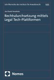 Rechtsdurchsetzung mittels Legal Tech-Plattformen (eBook, PDF) Rechtsdurchsetzung mittels Legal Tech-Plattformen (eBook, PDF)