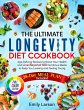 The Ultimate Longevity Diet Cookbook... - Bild 1
