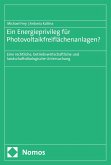 Ein Energieprivileg für Photovoltaikfreiflächenanlagen? (eBook, PDF)