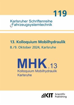 13. Kolloquium Mobilhydraulik : Karlsruhe, 8./9. Oktober 2024 13. Kolloquium Mobilhydraulik : Karlsruhe, 8./9. Oktober 2024