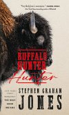 The Buffalo Hunter Hunter (eBook, ePUB) The Buffalo Hunter Hunter (eBook, ePUB)