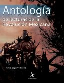 Antología de lecturas de la Revolución Mexicana (eBook, PDF) Antología de lecturas de la Revolución Mexicana (eBook, PDF)