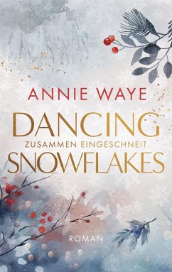Cover Dancing Snowflakes: Zusammen eingeschneit (eBook, ePUB)