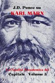 J.D. Ponce su Karl Marx: Un'Analisi Accademica del Capitale - Volume 3 (eBook, ePUB) J.D. Ponce su Karl Marx: Un'Analisi Accademica del Capitale - Volume 3 (eBook, ePUB)