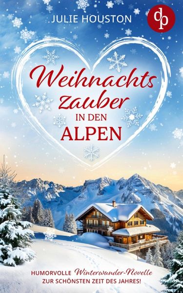 Weihachtszauber in den Alpen (eBook, ePUB) Weihachtszauber in den Alpen (eBook, ePUB)