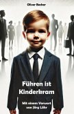 Führen ist Kinderkram Führen ist Kinderkram