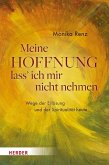 Meine Hoffnung lass' ich mir nicht nehmen Meine Hoffnung lass' ich mir nicht nehmen