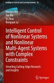 Intelligent Control of Nonlinear Systems and Nonlinear Multi-Agent Systems with Complex Constraints Intelligent Control of Nonlinear Systems and Nonlinear Multi-Agent Systems with Complex Constraints