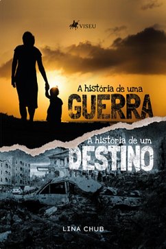 A História de uma Guerra (eBook, ePUB) - Chub, Lina