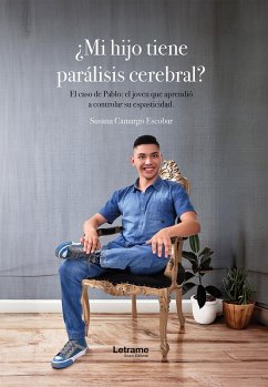 ¿Mi hijo tiene parálisis cerebral? (eBook, ePUB) - Camargo Escobar, Susana