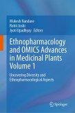 Ethnopharmacology and OMICS Advances in Medicinal Plants Volume 1 (eBook, PDF) Ethnopharmacology and OMICS Advances in Medicinal Plants Volume 1 (eBook, PDF)