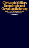 Demokratie und Gewaltengliederung Demokratie und Gewaltengliederung