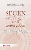 Segen - empfangen und weitergeben Segen - empfangen und weitergeben