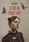 Lo que no podré vivir (eBook, ePUB)