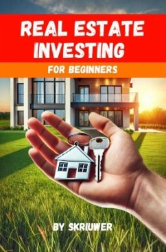 Real Estate Investing for Beginners - de Haan, Auke