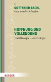 Hoffnung und Vollendung Hoffnung und Vollendung