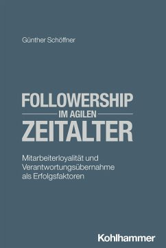 Followership im agilen Zeitalter (eBook, ePUB) - Schöffner, Günther