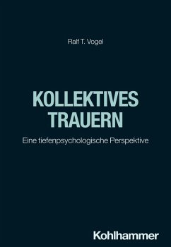 Kollektives Trauern (eBook, ePUB) - Vogel, Ralf T.