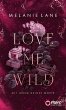 Love Me Wild - Mit jedem deiner Worte... - Bild 1