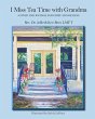 I Miss Tea Time With Grandma - Bild 1