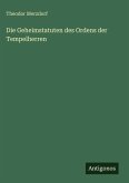Die Geheimstatuten des Ordens der Tempelherren