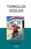 Türkülük Sözler Türkülük Sözler