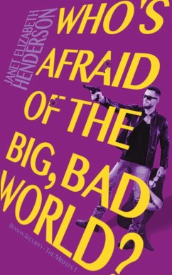 Who's Afraid of the Big, Bad World? - Henderson, Janet Elizabeth